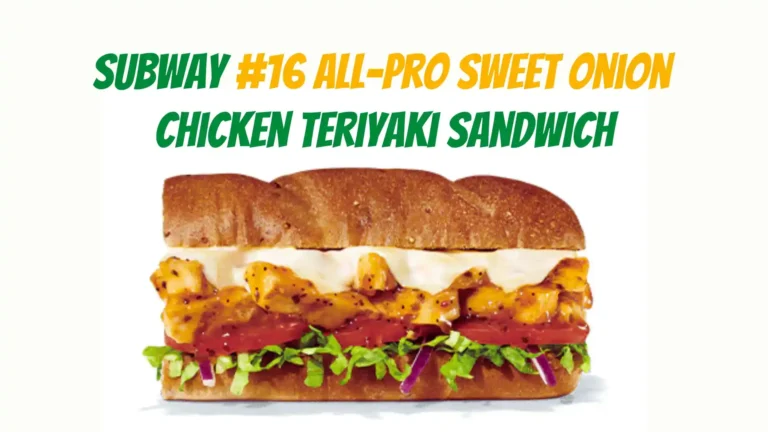 Subway #16 All-Pro Sweet Onion Chicken Teriyaki Sandwich Price & Calories 11 Subway #16 All-Pro Sweet Onion Chicken Teriyaki Sandwich Price & Calories